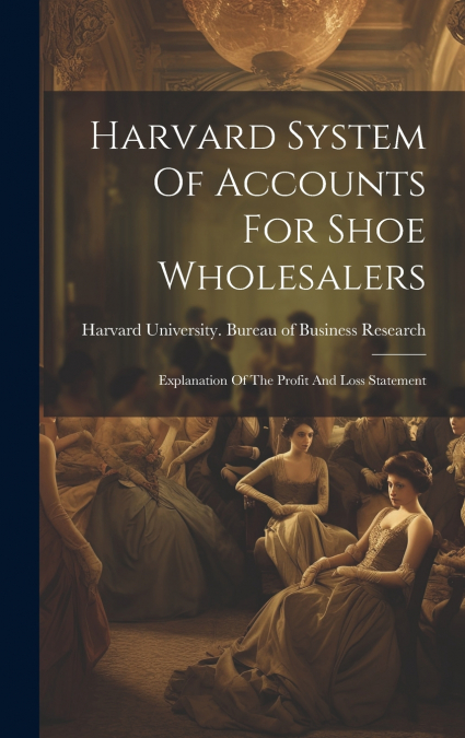 Harvard System Of Accounts For Shoe Wholesalers