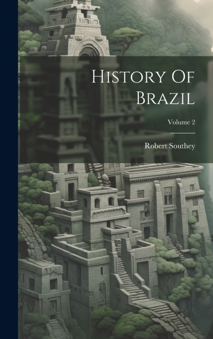 History Of Brazil; Volume 2