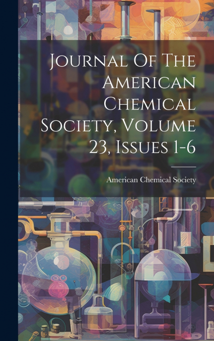 Journal Of The American Chemical Society, Volume 23, Issues 1-6