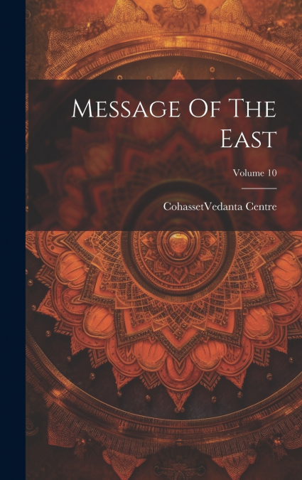 Message Of The East; Volume 10
