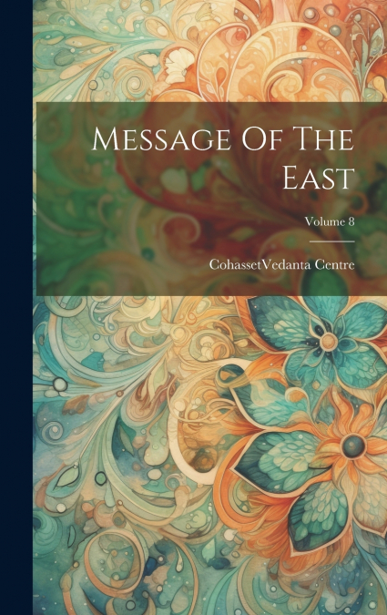 Message Of The East; Volume 8