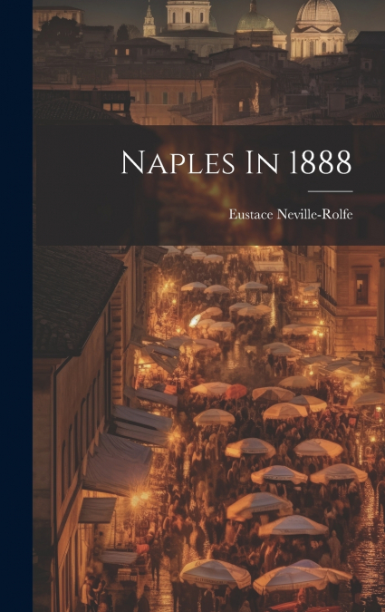Naples In 1888