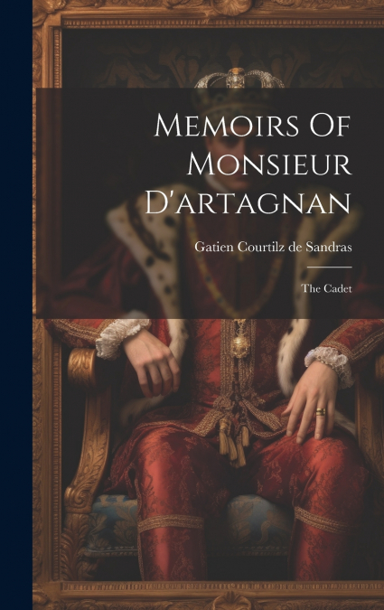 Memoirs Of Monsieur D’artagnan