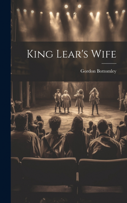 King Lear’s Wife
