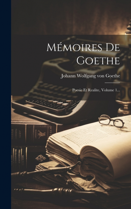 Mémoires De Goethe