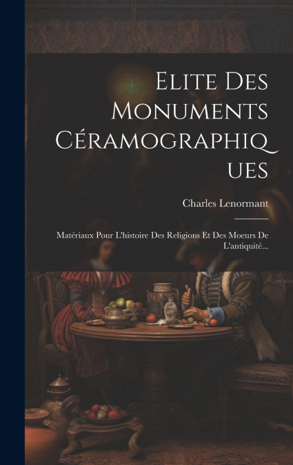Elite Des Monuments Céramographiques