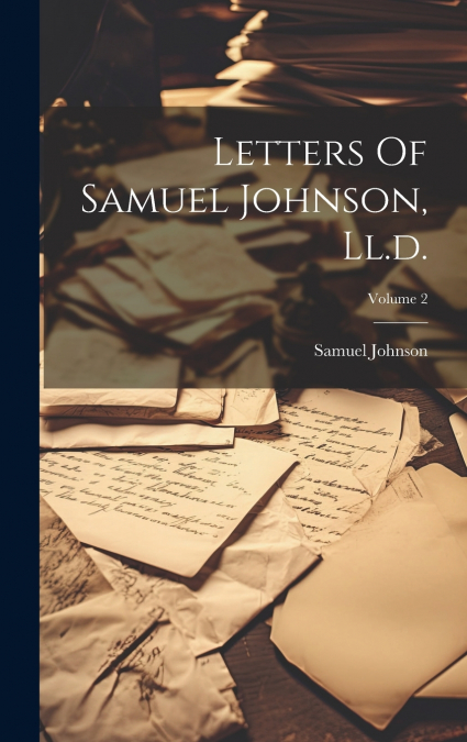Letters Of Samuel Johnson, Ll.d.; Volume 2