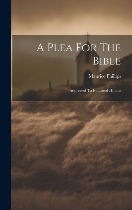 A Plea For The Bible