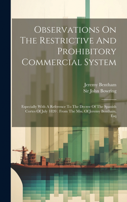 Observations On The Restrictive And Prohibitory Commercial System