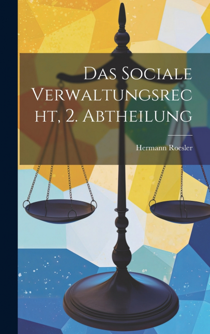 das Sociale Verwaltungsrecht, 2. Abtheilung