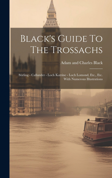 Black’s Guide To The Trossachs