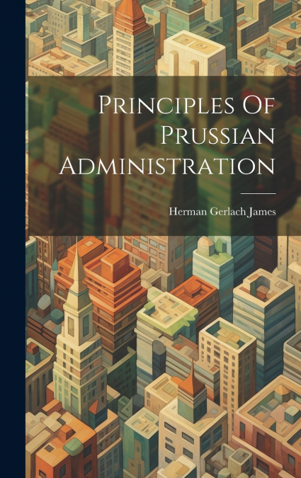 Principles Of Prussian Administration