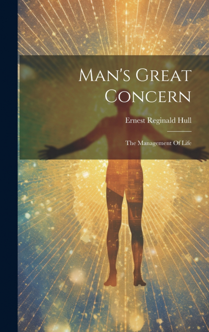 Man’s Great Concern