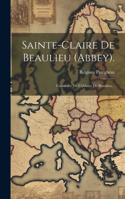 Sainte-claire De Beaulieu (abbey).