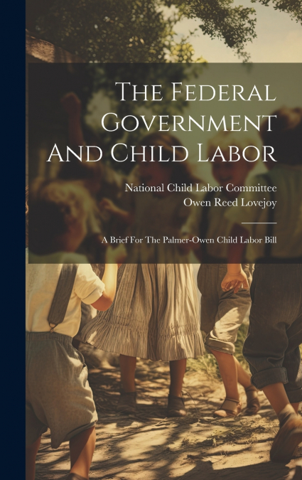 The Federal Government And Child Labor