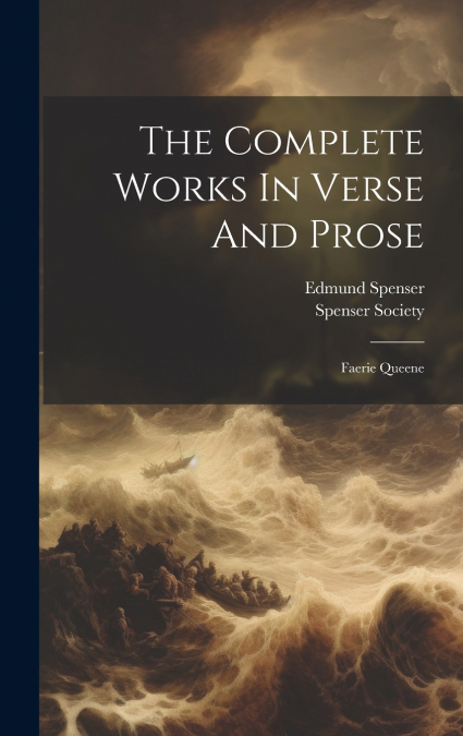 The Complete Works In Verse And Prose