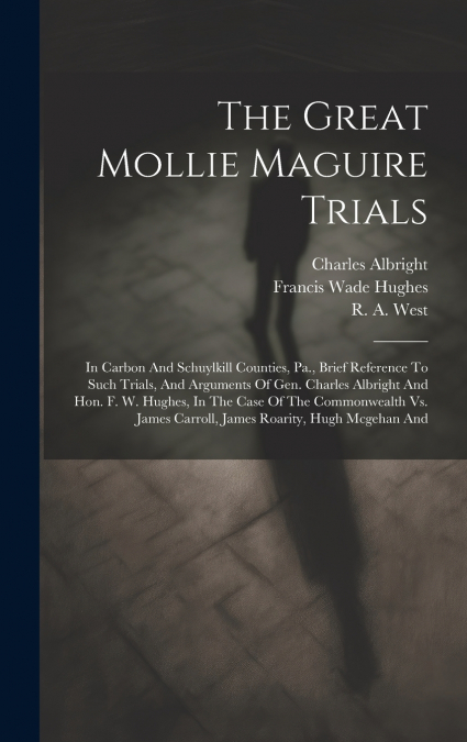 The Great Mollie Maguire Trials