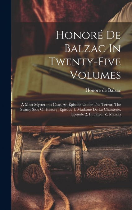 Honoré De Balzac In Twenty-five Volumes