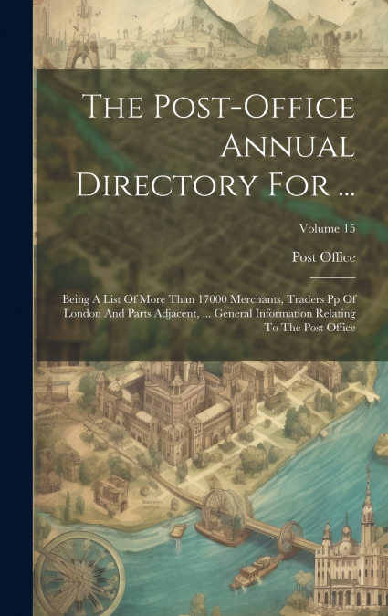 The Post-office Annual Directory For ...