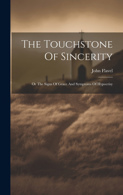 The Touchstone Of Sincerity