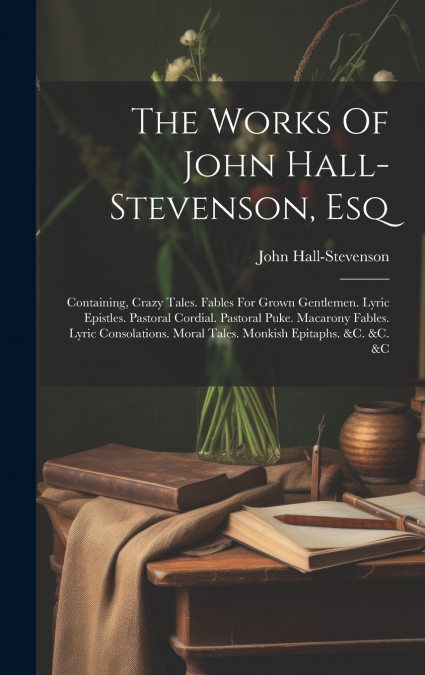 The Works Of John Hall-stevenson, Esq