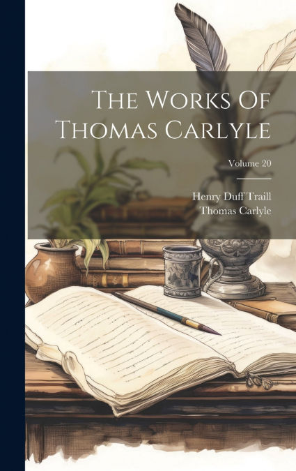 The Works Of Thomas Carlyle; Volume 20