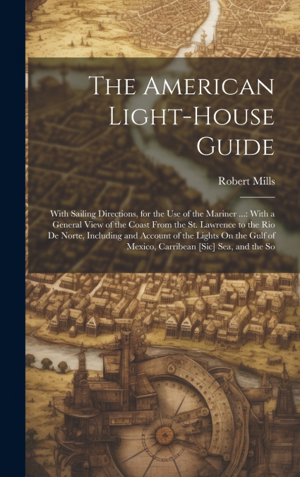 The American Light-House Guide