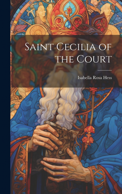 Saint Cecilia of the Court