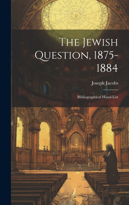 The Jewish Question, 1875-1884