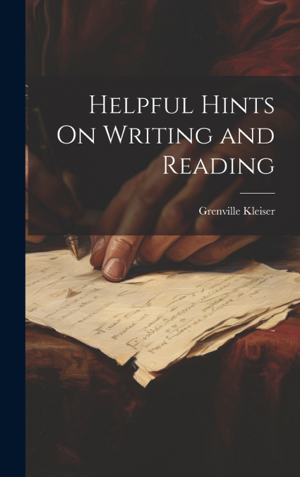 Helpful Hints On Writing and Reading