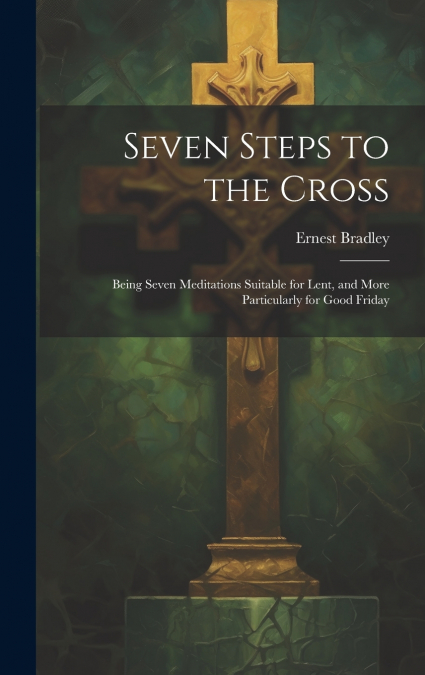 Seven Steps to the Cross