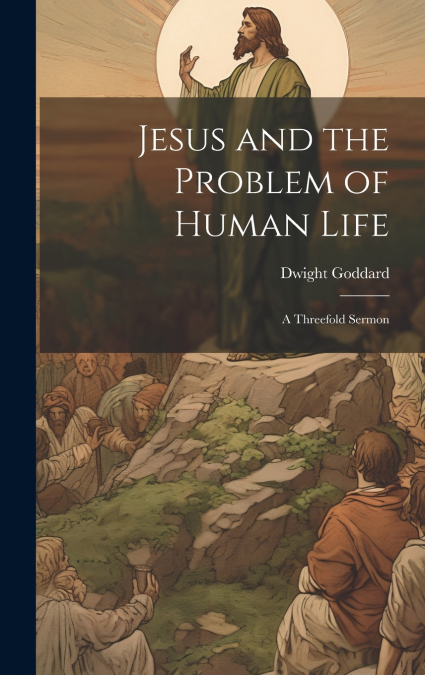 Jesus and the Problem of Human Life