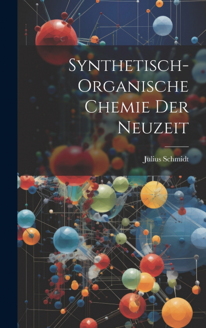 Synthetisch-Organische Chemie Der Neuzeit
