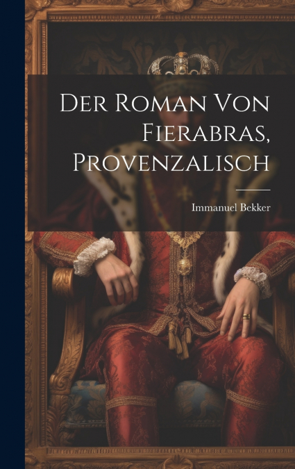 Der Roman Von Fierabras, Provenzalisch