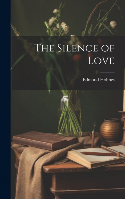 The Silence of Love