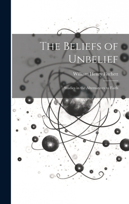 The Beliefs of Unbelief