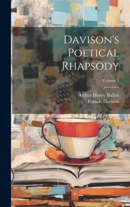Davison’s Poetical Rhapsody; Volume 1