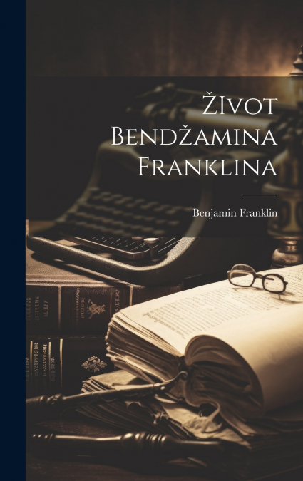 Život Bendžamina Franklina