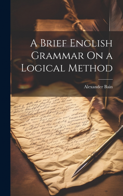 A Brief English Grammar On a Logical Method