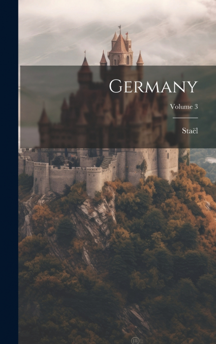 Germany; Volume 3