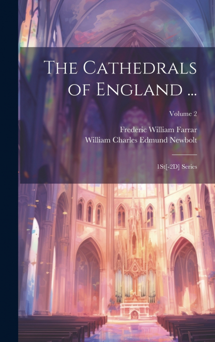 The Cathedrals of England ...