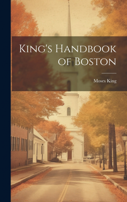 King’s Handbook of Boston