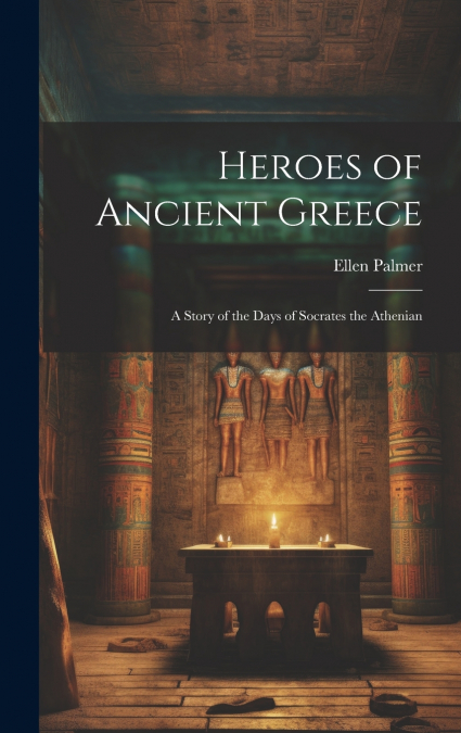 Heroes of Ancient Greece