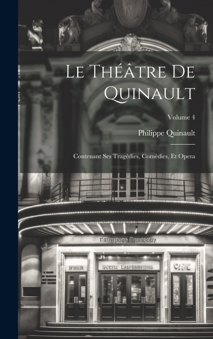 Le Théâtre De Quinault