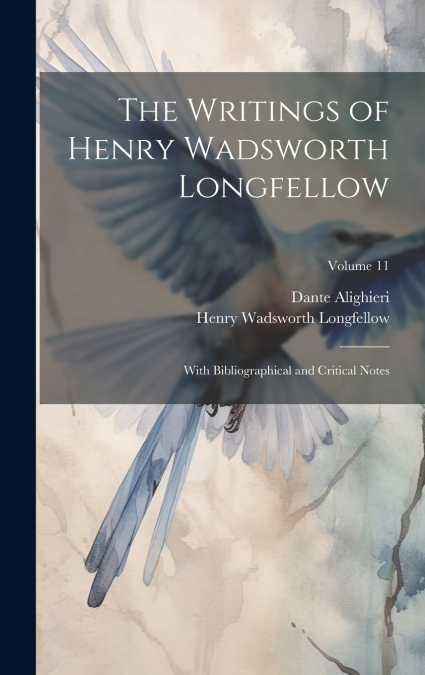 The Writings of Henry Wadsworth Longfellow