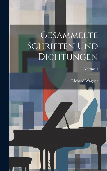 Gesammelte Schriften Und Dichtungen; Volume 4