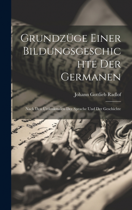 Grundzüge Einer Bildungsgeschichte Der Germanen