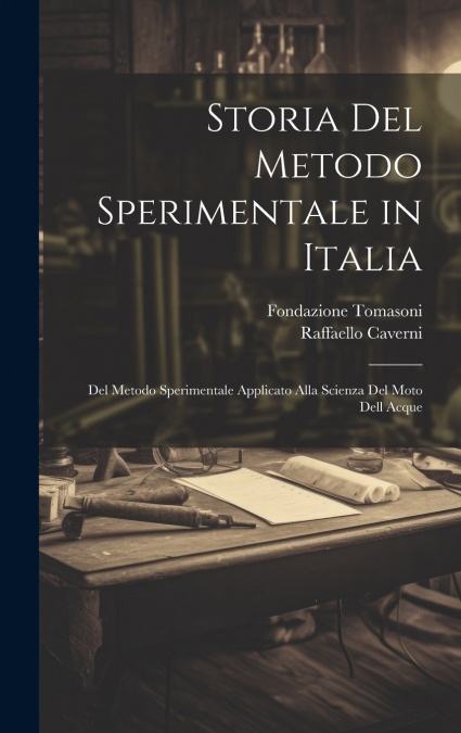 Storia Del Metodo Sperimentale in Italia