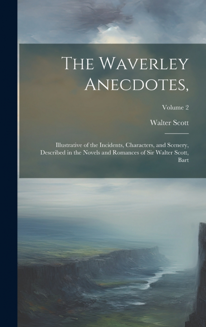 The Waverley Anecdotes,