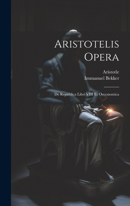 Aristotelis Opera